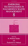 Emerging Technologies in Hazardous Waste Management 8 (Bk. 8)
