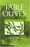 Table Olives: Production and processing