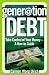 Books : Generation Debt: Take Control of Your Money--A How-to Guide