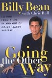 Going the Other Way: Lessons from a Life in and out of Major-League Baseball