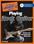 The Complete Idiot's Guide to Playing Rock Guitar