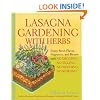 Lasagna Gardening with Herbs: Enjoy Fresh Flavor, Fragrance, and Beauty with No Digging, No Tilling, No Weeding, No Kidding!