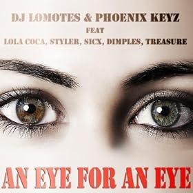 Eye for an Eye (feat. Lola Coca, Styler, Sicx, Dimples & Treasure) [Explicit]