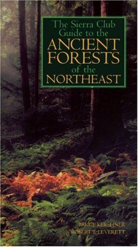 The Sierra Club Guide to the Ancient Forests of the Northeast under General in The Books Store