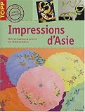 Revue Editions Didier Carpentier  / Impressions d'Asie : Motifs évocateurs à peindre sur châssis entoilés