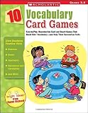 10 Vocabulary Card Games: Easy-To-Play, Reproducible Card and Board Games That Boost Kids Vocabulary-And Help Them Succeed on Tests