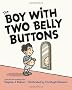 The Boy with Two Belly Buttons
