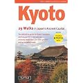 Kyoto: 29 Walking Tours of Japan's Ancient Capital