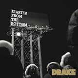 DRAKE - STARTED FROM THE BOTTOM