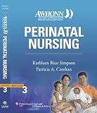 AWHONNs Perinatal Nursing: Co-Published with AWHONN (Simpson, Awhonns Perinatal Nursing)
