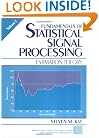 Fundamentals of Statistical Signal Processing, Volume I: Estimation Theory (v. 1)