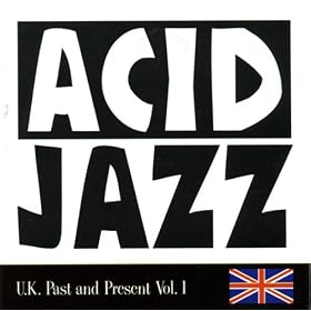 Acid Jazz U.K. Past and Present Vol. 1