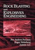 Rock Blasting and Explosives Engineering