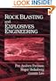 Rock Blasting and Explosives Engineering
