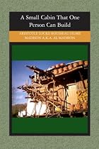 A Small Cabin That One Person Can Build