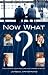 Search : Now What? Discovering Your New Life and Career After 50