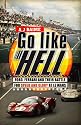Go Like Hell: Ford, Ferrari and Their Battle for Speed and Glory at Le Mans