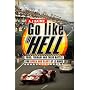 Go Like Hell: Ford, Ferrari and Their Battle for Speed and Glory at Le Mans