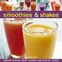 Irresistible Smoothies & Shakes