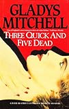 Three quick and five dead