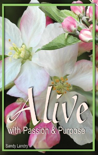 Alive with Passion and Purpose