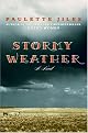 Stormy Weather: A Novel by Paulette Jiles