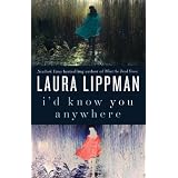 I'd Know You Anywhere: A Novel