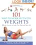 101 Ways to Work Out with Weights: Effective Exercises to Sculpt Your Body and Burn Fat!