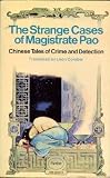 The strange cases of Magistrate Pao : Chinese tales of crime and detection