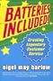Batteries Included!: Creating Legendary Service