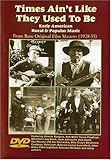 Times Ain't Like They Used to Be - Early Rural & Popular Music
