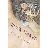 Buck Naked: The Straight Dope on Trophy Whitetails (Volume 1)