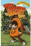 Super Chicken Nugget Boy and the Furious Fry