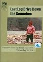 Last Log Drive Down the Kennebec