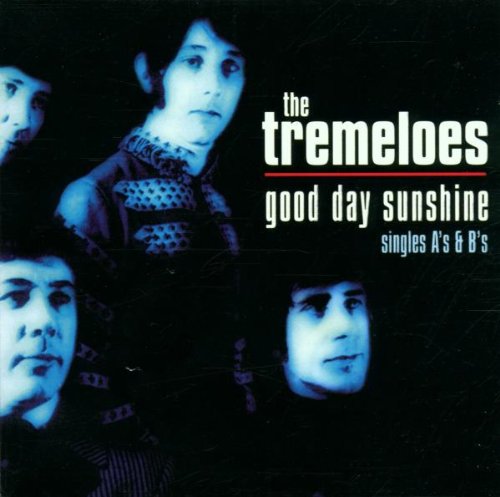 The Tremeloes - Good Day Sunshine: Singles A
