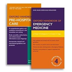 Oxford Handbook of Emergency Medicine Fourth Edition and Oxford Handbook of Pre-Hospital Care Pack (Oxford Medical Handbooks)