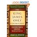 King James Only Controversy, The: Can You Trust Modern Translations?