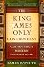 The
King
James
Only
Controversy:
Can
You
Trust
the
Modern
Translations?