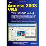 Learn Access 2003 VBA With The Smart Method ~ Mike Smart