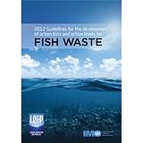 2012 guidelines for the development of action lists and action levels for fish waste