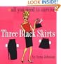 Three Black Skirts : All You Need To Survive