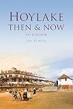 Hoylake then & now : in colour