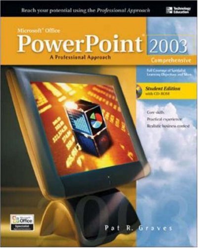 Microsoft Office 2003 PowerPoint : A Professional Approach, Comprehensive w/ Student CD