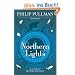 Northern Lights: His Dark Materials 1. Titel der amerikanischen Ausgabe: The Golden Compass (His Dark Marterials 1)