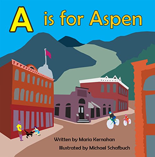 A Is for Aspen (Alphabet Cities)