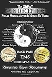 The Great Pain Deception: Faulty Medical Advice Is Making Us Worse