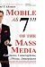 Mobile as 7th of the Mass Media: Cellphone, Cameraphone, IPhone, Smartphone