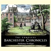 The Complete Barchester Chronicles (Dramatisation) | [Anthony Trollope]