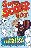 Super Soccer Boy and the alien invasion