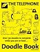 The Telephone Doodle Book: Over 150 doodles to complete while you are on hold...